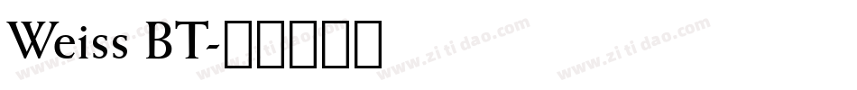 Weiss BT字体转换